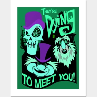 They're Dying to Meet You! Posters and Art